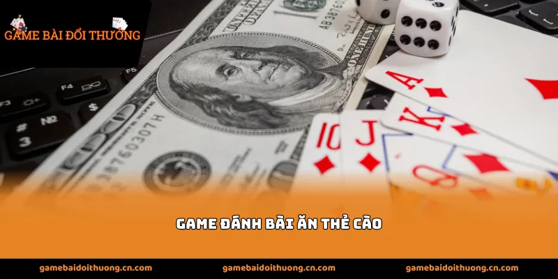 game đánh bài ăn thẻ cào