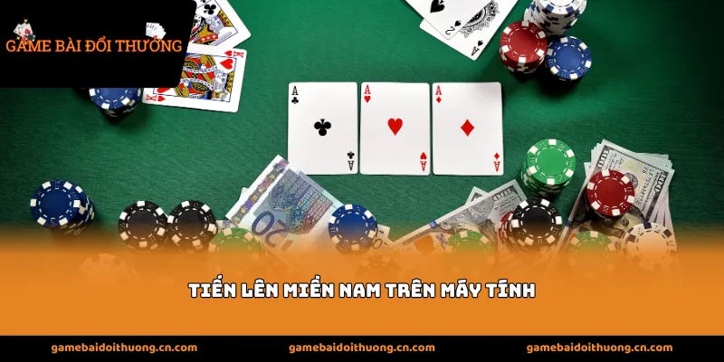 tiến lên miền nam trên máy tính